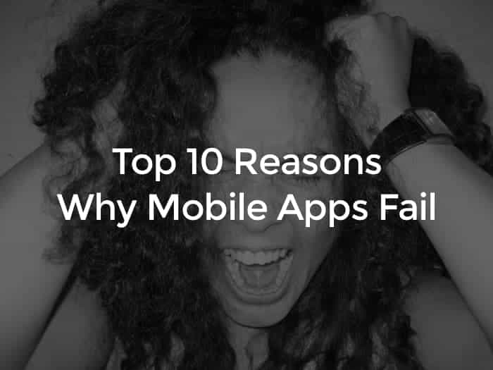 Top 10 Reasons Why Mobile Apps Fail To Grab Eyeballs